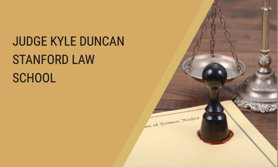 judge kyle duncan stanford law school